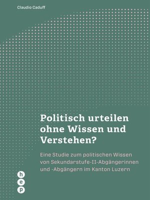 cover image of Politisch urteilen ohne Wissen und Verstehen? (E-Book)
